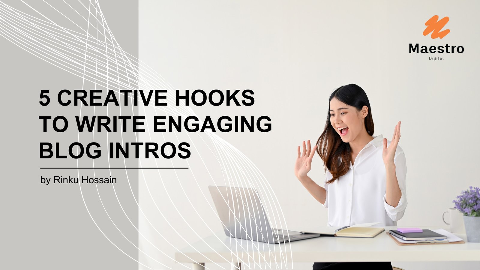 5 Creative Hooks to Write Engaging Blog Intros (That Work Like A Charm ...